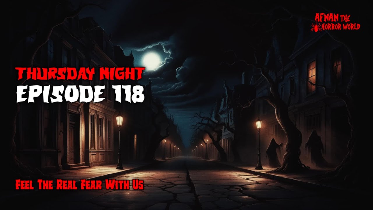 Thursday Night With Afnan Episode-118!!@AfnanTheHorrorWorldBD  #afnanvai