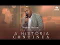 @GersonRufinoOficial - DVD A HISTÓRIA CONTINUA COM 10 LOUVORES INÉDITOS