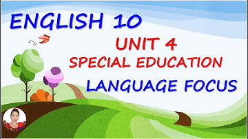 Bee & Ant Channel: English 10 Unit 4 Language Focus