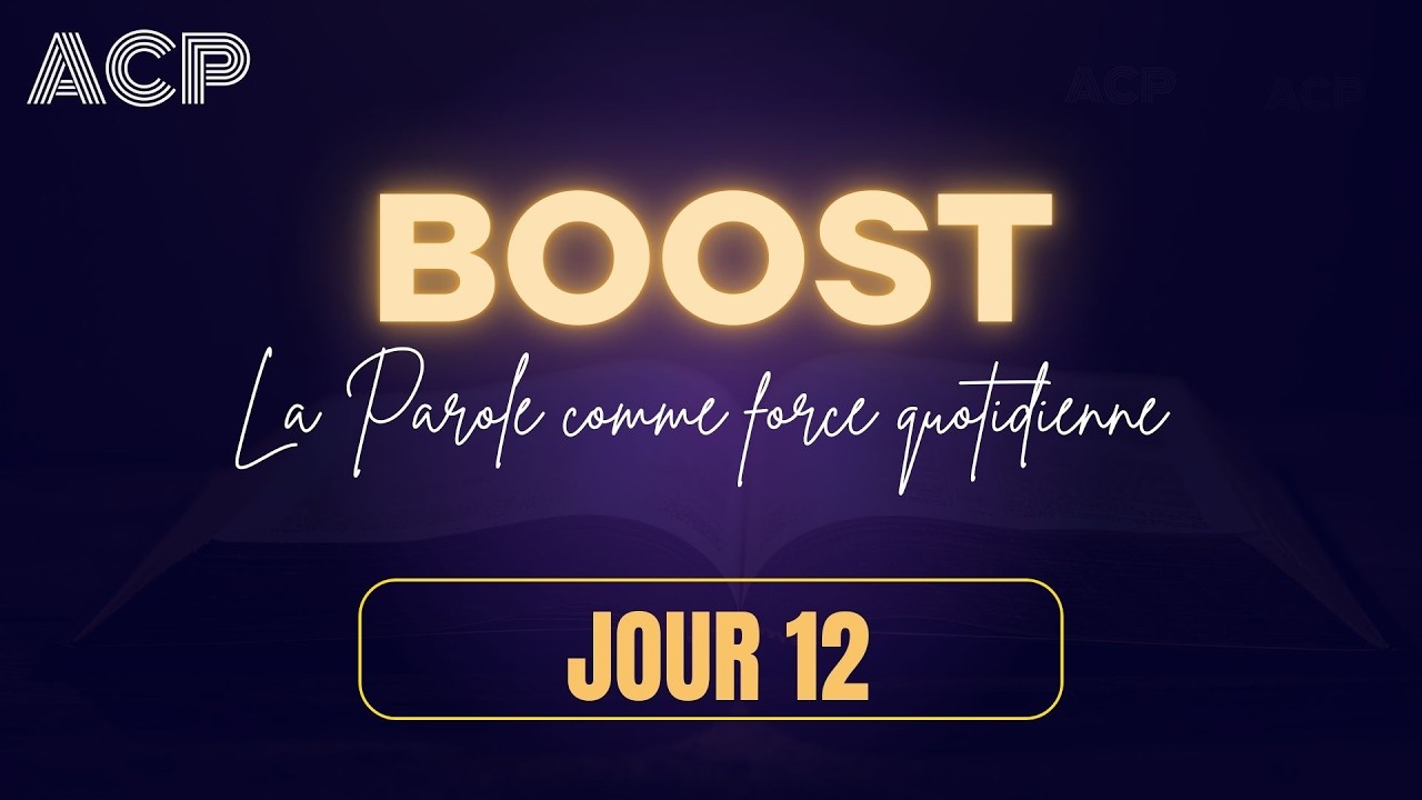#ACPLive | BOOST : la Parole comme force quotidienne - #JOUR12
