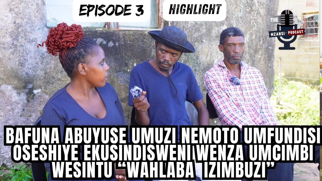 EPISODE 3 - Bafuna abuyuse umuzi nemoto umfundisi oseshiye ekusindisweni wenza umcimbi wesintu.