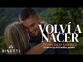 Francisco Gómez - Volví a Nacer (Video Oficial) | "El Nuevo Rey De La Música Popular"