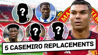 5 Casemiro Replacements For Manchester United