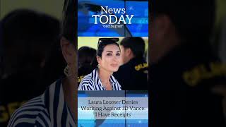 Laura Loomer Denies Working Against JD Vance: ‘I Have Receipts’