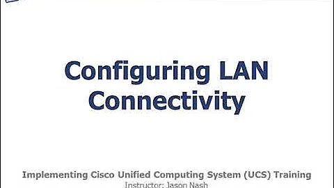 Cisco UCS | Configuring LAN connectivity | #ciscoucs #technology #virtualization #servers