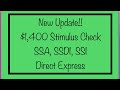 New Update! $1,400 Stimulus Check - SSA, SSDI, SSI, Direct Express