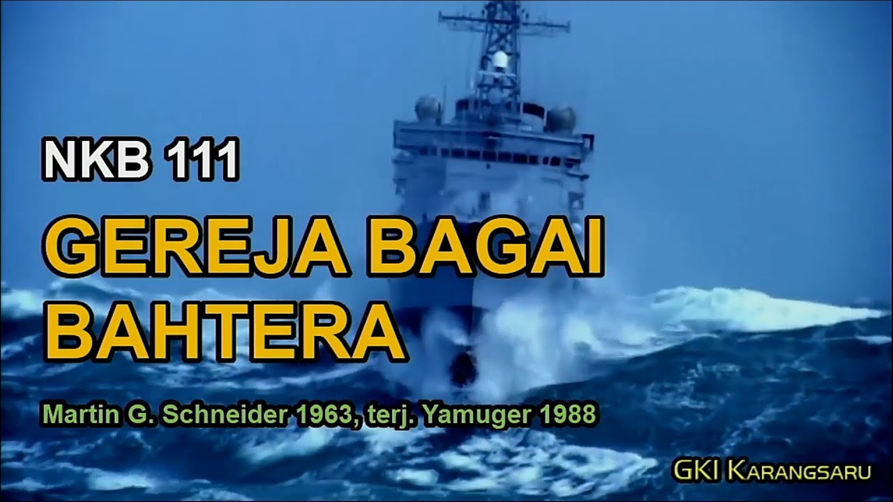 NKB. 111 - Gereja Bagai Bahtera (Ein Schiff das man Gemeinde nennt)