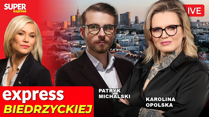 🔴EXPRESS BIEDRZYCKIEJ | PATRYK MICHALSKI, KAROLINA OPOLSKA [NA ŻYWO]