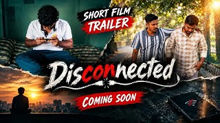 Official Disconnected Kannada Short Film Trailer  | #sandalwood #youtuber #kannada #yash 