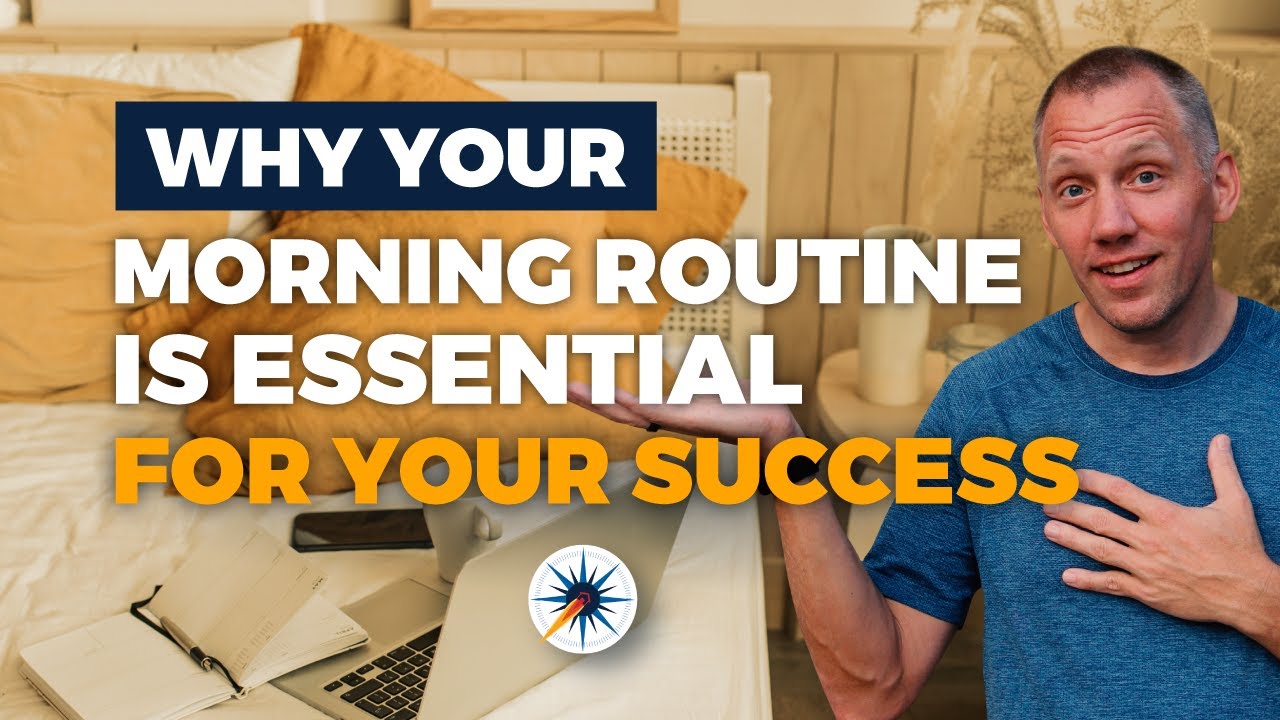 Why Your Morning Routine Is Essential For Your Success - YouTube