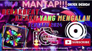 BREAKBEAT VIRAL 2024 || DJ AKU YANG MENGALAH || TERMANTAP DI DUNIA || VIRAL TIKTOK ||