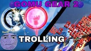 [GPO] Trolling With MAX Gear 2 | Gomu Bounty Hunting