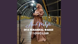 Download Lagu Do'a penangkal Wabah 'LI KHOMSATUN Download Lagu Do'a penangkal Wabah 'LI KHOMSATUN