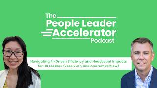 Navigating AI-Driven Efficiency & Headcount Impacts for HR Leaders