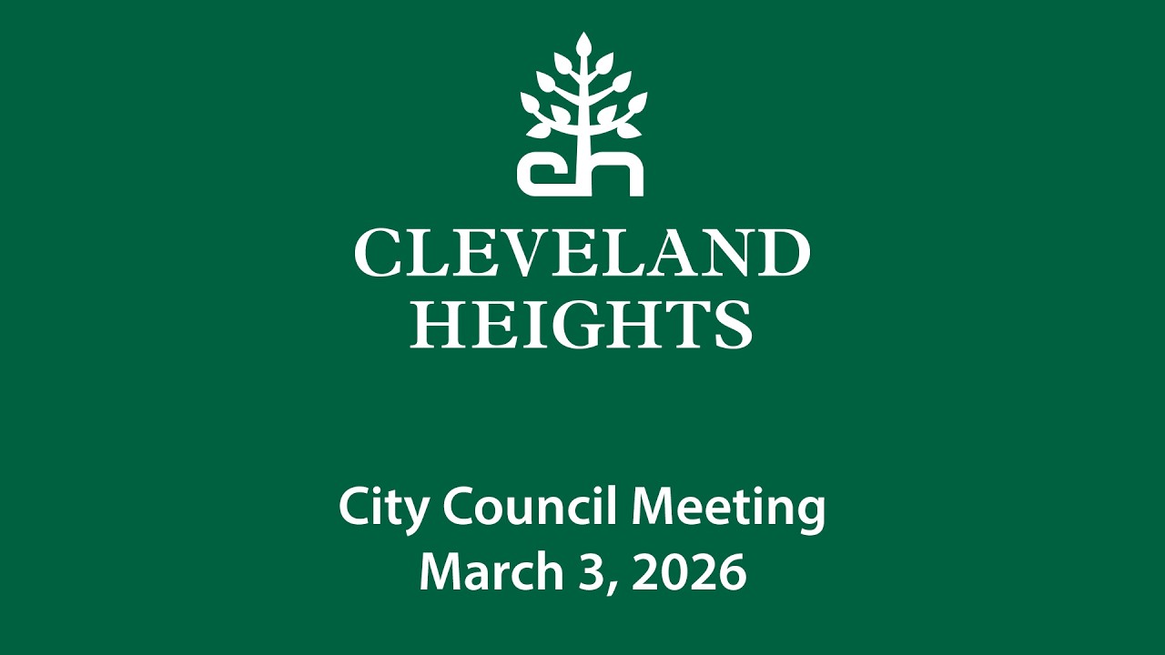 Cleveland Heights City Council Meeting March 3, 2026