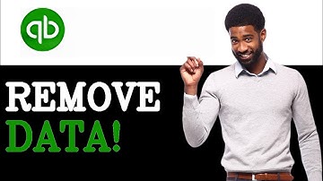 How To Remove All Data In QuickBooks (2025)