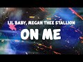 Lil Baby & Megan Thee Stallion - On Me (Remix) (Clean - Lyrics)