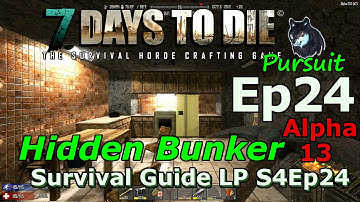 7 Days To Die A13 Ep24 Survival Guide LP "Hidden Bunker" Burnt Forest Smoldering City