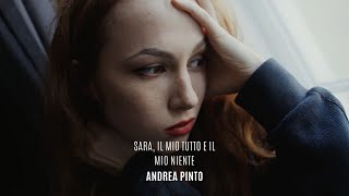 Andrea Pinto - Sara, il mio tutto e il mio niente | Mood Video