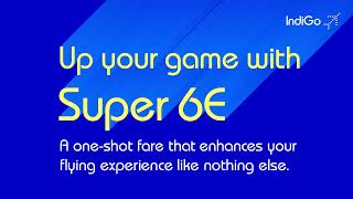 A One-Shot Fare | Super 6E | Flight Add-on | IndiGo 6E