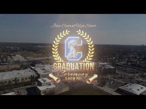 Joliet Central High School Virtual Graduation Class of 2021