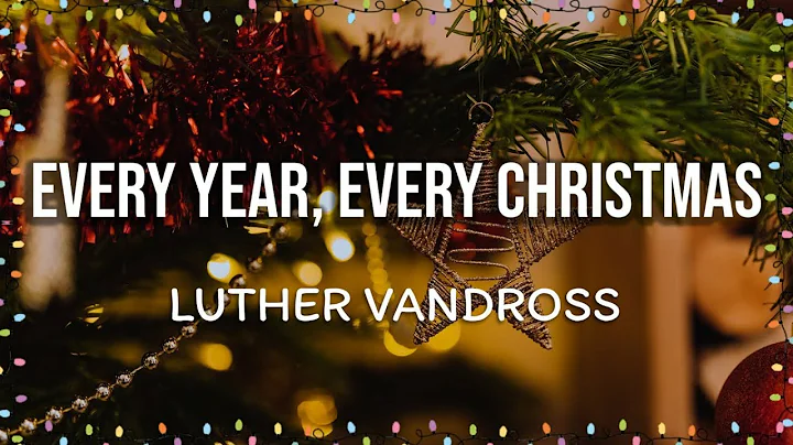 Every Year, Every Christmas - Luther Vandross | Christmas Songs with Lyrics | Luther Vandross
