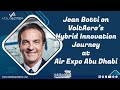 Jean Botti on VoltAero’s Hybrid Innovation Journey at Air Expo Abu Dhabi | #interview