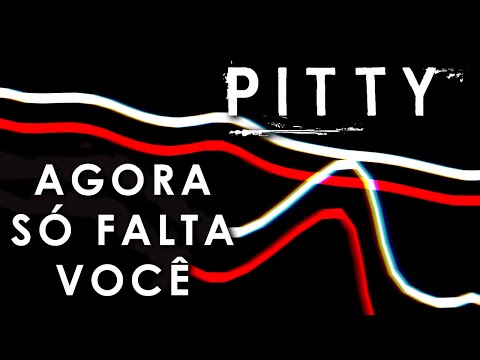 Pitty - Agora Só Falta Você (Lyric Video)