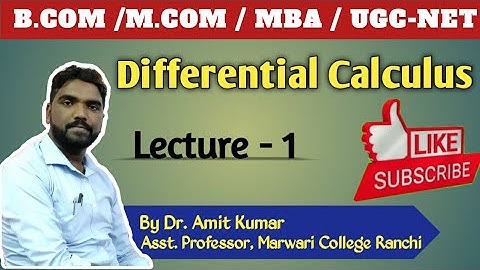 Business Mathematics: Differential Calculus - Lecture 1, B.COM/M.COM/MBA/UGC-NET ||Dr. Amit Kumar||