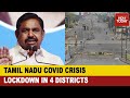 Covid crisis tamil nadu announces lockdown in chennai  3 districts from june 19 to june 30