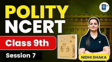 NCERT Polity Class 9 | Session 7 | Working of Political Institutions | UPSC CSE 2024 | Nidhi Dhaka
