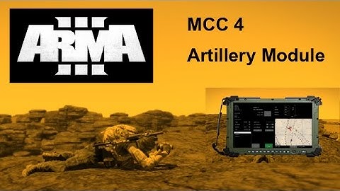 ARMA 3 // MCC 4 Artillery Module