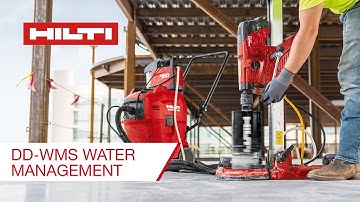 INTRODUCING the Hilti DD WMS 100 Water Management System