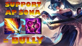 SUPPORT AP SONA = BULLY! MORE DMG AND MORE HEALING! UNKILLABLE!! EASIEST SUPPORT IN THE GAME!