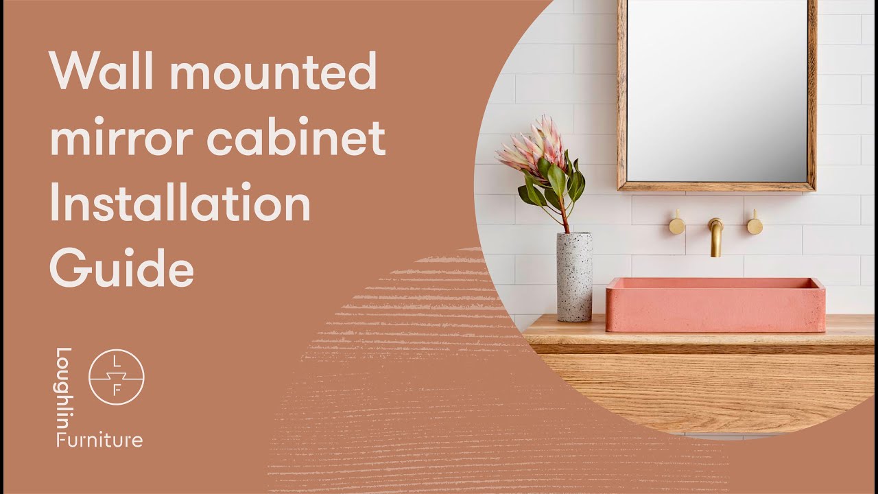 Wall mounted Mirror Cabinet Installation Guide | Loughlin Furniture ...