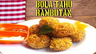 Resep BOLA TAHU RAMBUTAN, cuman modal TAHU dibuat beginian enak BANGETTTTT