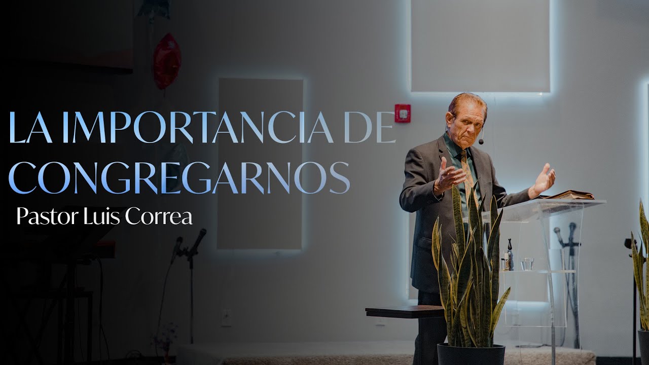 La Importancia De Congregarnos | Sunday Service | Domingo - YouTube