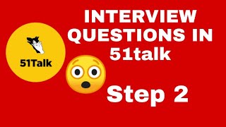 2nd Step in Applying in 51talk | Interview | Questions