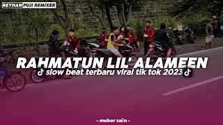 DJ RAHMATUN LIL' ALAMEEN MAHER ZAIN_VIRAL TIK TOK 2023