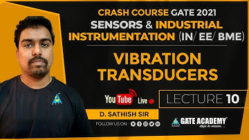 #10 Vibration Transducers| Sensors & Industrial Inst.| Free Crash Course by D.Sathish Sir| EE/IN/BME