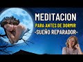 Meditación para DORMIR Y SANAR CUERPO, MENTE Y ALMA