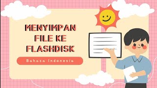 TEKS PROSEDUR || Cara Menyimpan File ke Flashdisk (Komputer/Laptop)