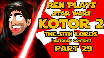 Ren Plays Star Wars KOTOR 2 Part 29 (Restored)