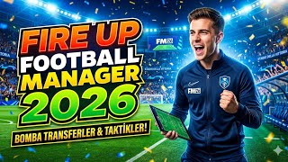 FİRE UP FOOTBOLL MANAGER 2026 @FireUpFootballManager