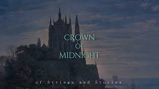 Crown of Midnight Ambience — An Instrumental Playlist for Reading the Throne of Glass Series