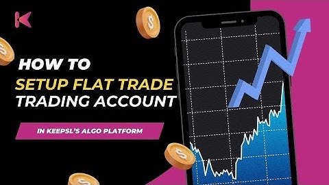 How to Setup FlatTrade Account in KeepSL Algo Trading Platform | Algo Trading India | Algo Broker