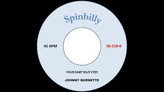 Watch Johnny Burnette Your Baby Blue Eyes video