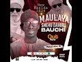 MAULAYA SHEHU DAHIRU BAUCI BY NAZIRU S FATAHI 2024 MAULAYA SHEHU DAHIRU BAUCI BY NAZIRU S FATAHI 2024