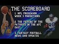 NFL Preseason Week 3! Patriots future after Brady &amp; Belichick! FF news! The Scoreboard Sports Ta