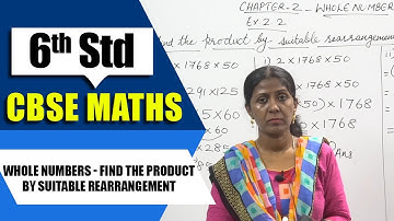 6th Std CBSE Maths Syllabus | Whole Numbers | Find the Product by suitable Rearrangement | Part-45